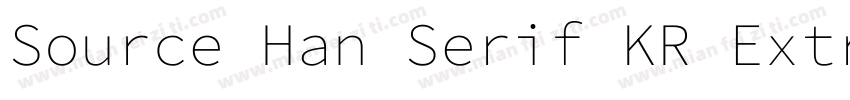 Source Han Serif KR ExtraLight字体转换